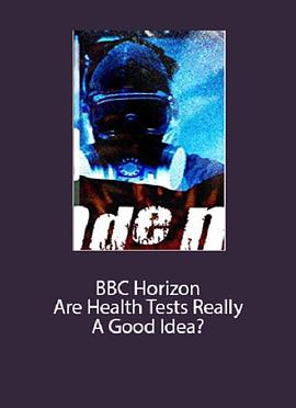 BBC地平线：体检真的好吗？<
